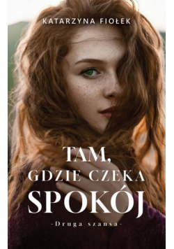 Tam, gdzie czeka spokój