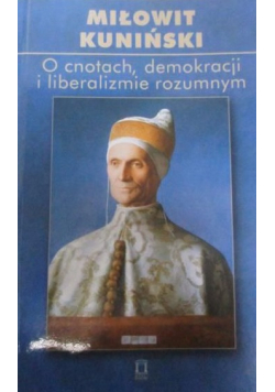O cnotach demokracji i liberalizmie rozumnym