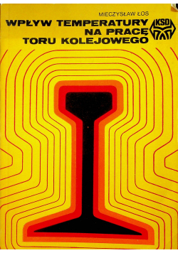 Wpływ temperatury a pracę toru kolejowego