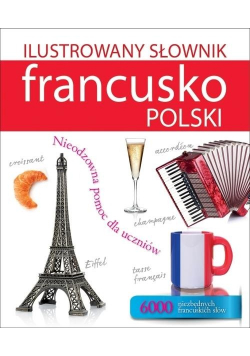 Ilustrowany słownik francusko - polski