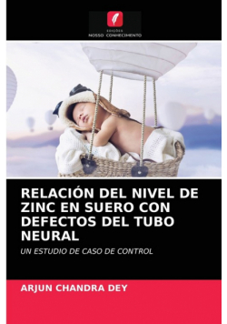 Relación Del Nivel De Zinc En Suero Con Defectos Del Tubo Neural