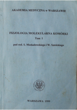 Fizjologia molekularna komórki tom I