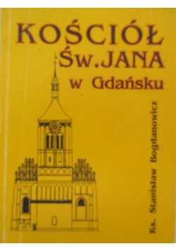 Kościół Św Jana w Gdańsku Autograf Bogdanowicz