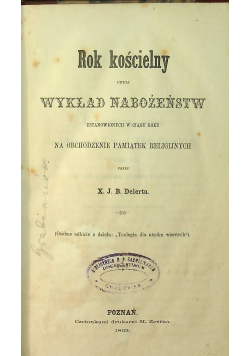 Rok kościelny czyli wykład nabożeństw 1863 r