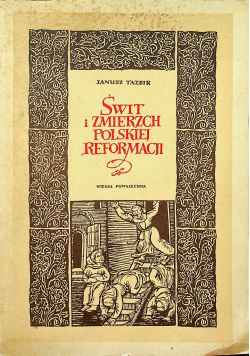 Świt i zmierzch polskiej reformacji
