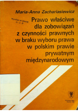 Prawo właściwe dla zobowiązań z czynności prawnych w braku wyboru prawa w polskim prawie prywatnym międzynarodowym