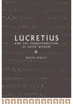 Lucretius and the Transformation of Greek Wisdom