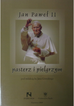 Jan Paweł II pasterz i pielgrzym