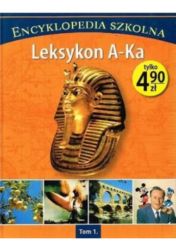 Encyklopedia szkolna Tom 1 Leksykon A - Ka