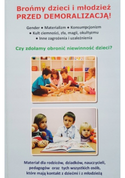 Brońmy dzieci i młodzież przed Demoralizacją