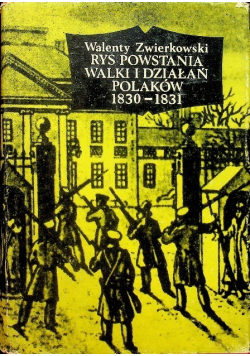 Rys powstania walki o działań Polaków 1830 - 1831