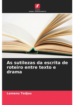 As sutilezas da escrita de roteiro entre texto e drama