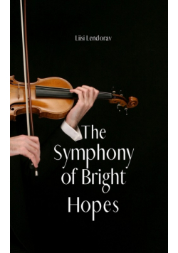 The Symphony of Bright Hopes