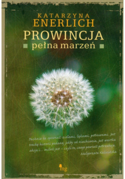 Enerlich Katarzyna - Prowincja pełna marzeń