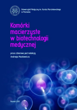 Komórki macierzyste w biotechnologii medycznej