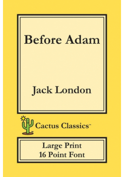 Before Adam (Cactus Classics Large Print)