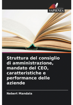 Struttura del consiglio di amministrazione, mandato del CEO, caratteristiche e performance delle aziende