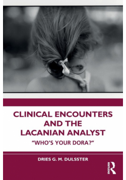 Clinical Encounters and the Lacanian Analyst