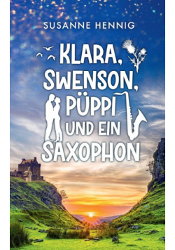 Klara, Swenson, Püppi und ein Saxophon