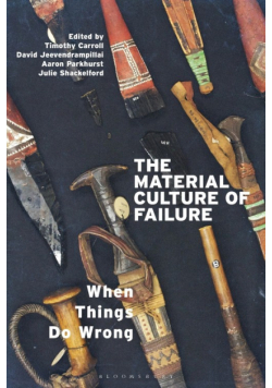 The Material Culture of Failure