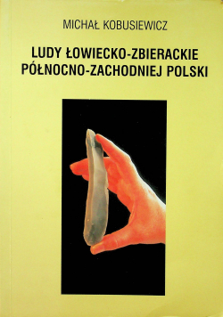 Ludy łowiecko zbierackie północno  zachodniej Polski