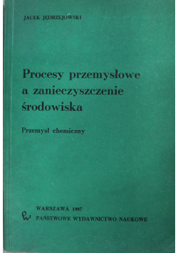Procesy przemysłowe a zanieczyszczenie środowiska