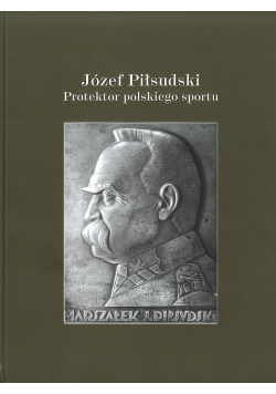 Józef Piłsudski protektor polskiego sportu