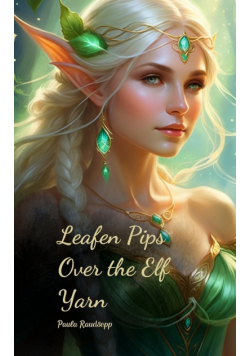 Leafen Pips Over the Elf Yarn