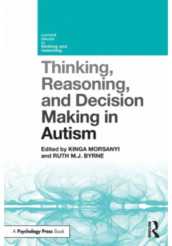 Thinking, Reasoning, and Decision Making in Autism