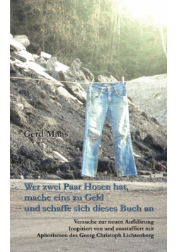 Wer zwei Paar Hosen hat, mache eins zu Geld und schaffe sich dieses Buch an