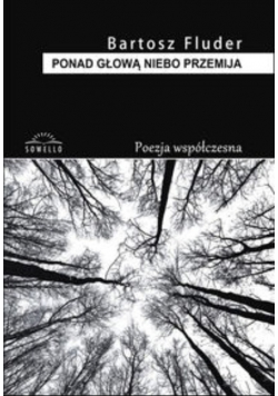 Ponad głową niebo przemija