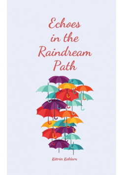 Echoes in the Raindream Path