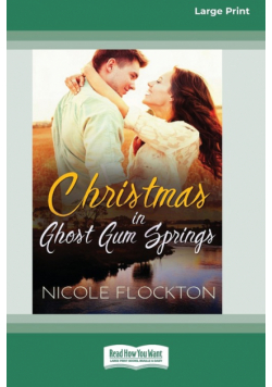 Christmas in Ghost Gum Springs (16pt Large Print Edition)