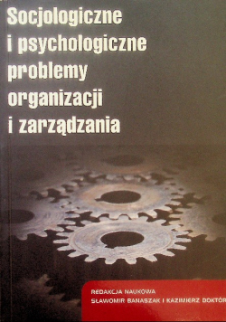 Socjologiczne i psychologiczne problemy organizacji i zarządzania