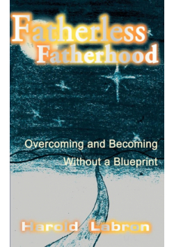 Fatherless Fatherhood