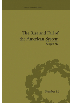 The Rise and Fall of the American System