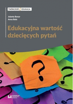 Edukacyjna wartość dziecięcych pytań