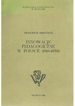 Innowacje Pedagogiczne w Polsce 1918 - 1939
