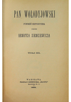 Pan Wołodyjowski Powieść historyczna Tom III reprint z 1888 r.