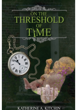 On The Threshold Of Time