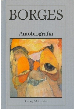 Borges Autobiografia wersja kieszonkowa