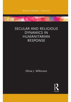 Secular and Religious Dynamics in Humanitarian Response