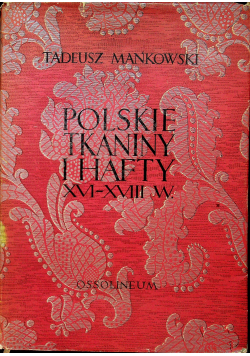Polskie taniny i hafty XVI - XVIII w