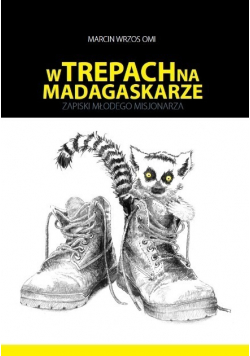 W trepach na Madagaskarze. Zapiski młodego misjonarza
