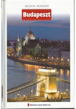 Miasta marzeń Tom 17 Budapeszt