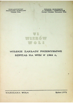 VI wieków Woli Wolskie Zakłady Przemysłowe Szpital na Woli w 1944 r