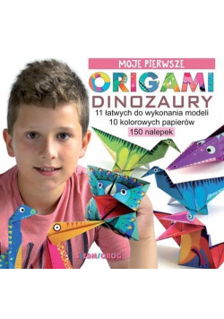 Moje pierwsze origami Dinozaury