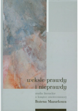 Mazurkowa Bożena - Weksle prawdy i nieprawdy