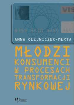 Młodzi konsumenci w procesach transformacji rynkowej