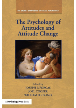 The Psychology of Attitudes and Attitude Change